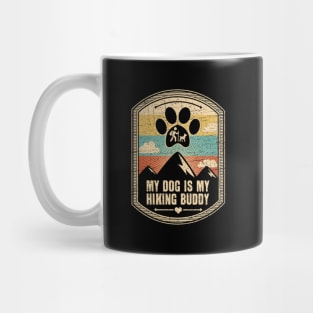 My Dog Is My Hiking Buddy Mug